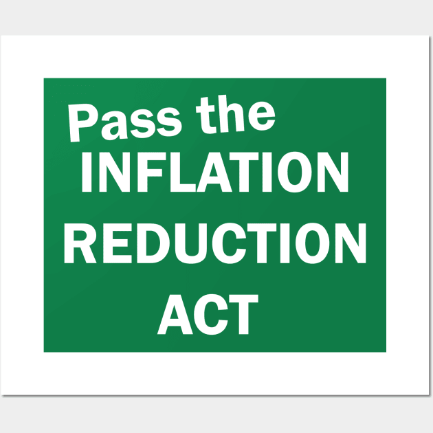 Pass The Inflation Reduction Act Wall Art by LMW Art